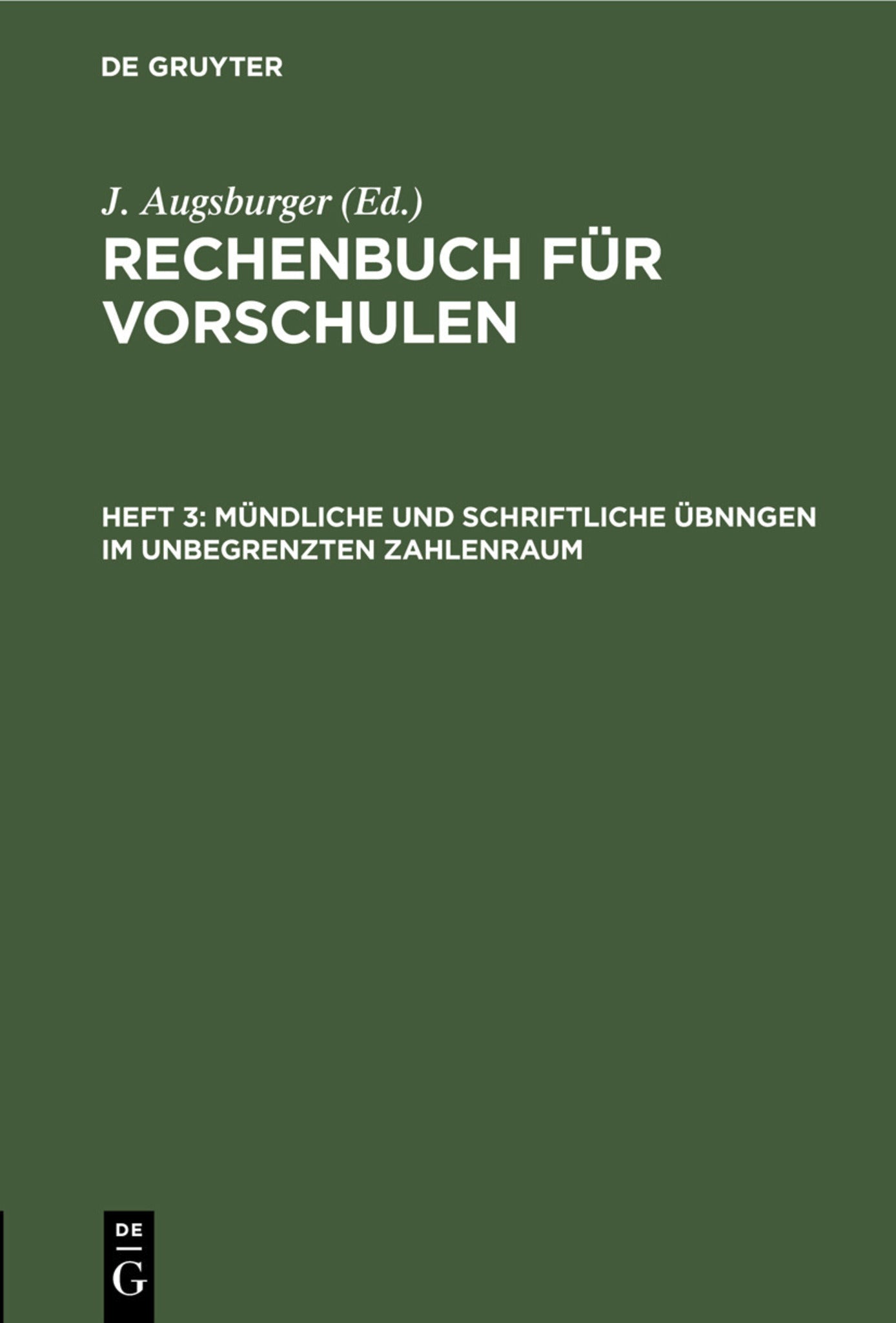 Mündliche und schriftliche Übnngen im unbegrenzten Zahlenraum